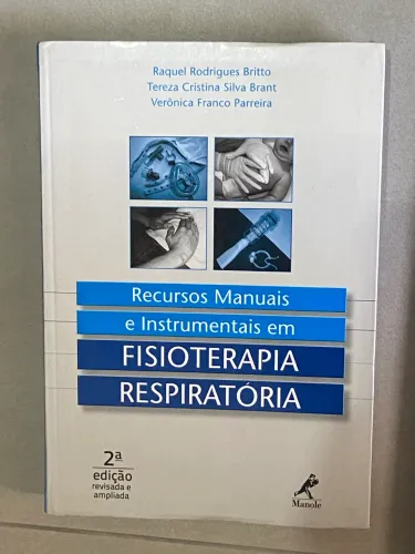 Livro Recursos Manuais e Instrumentais em Fisioterapia Respiratória - Britto - 2ª Ed