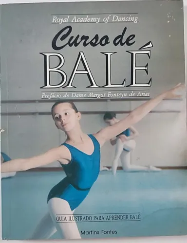 Livro Curso de Ballet Royal Academy of Dancing - Guia Ilustrado para aprender Ballet