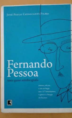 FERNANDO PESSOA/ UMA QUASE AUTOBIOGRAFIA. 