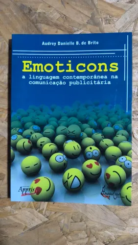 EMOTICONS A LINGUAGEM CONTEMPORÂNEA NA COMUNICAÇÃO PUBLICITÁRIA