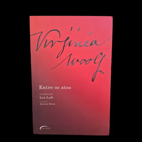Entre os Atos - Virginia Woolf
