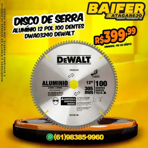 Disco de Serra Alumínio 12 Pol 100 Dentes DWA03240 Dewalt 