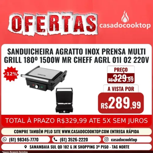 SANDUICHEIRA AGRATTO INOX PRENSA MULTI GRILL 180º 1500W MR CHEFF AGRL01I-02 220V