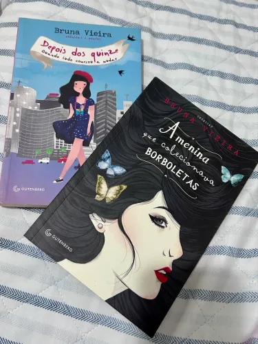 Livros de Bruna Vieira - Depois dos quinze e A Menina que colecionava borboletas