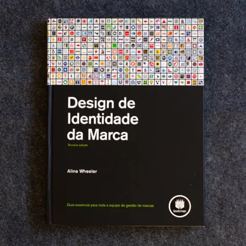 Livro Design de Identidade da Marca: Guia Essencial para Toda a Equipe de Gestão de Marcas
