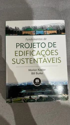 Livro FUNDAMENTOS DE PROJETO DE EDIFICAÇÕES SUSTENTÁVEIS - Keeler e Vaidya