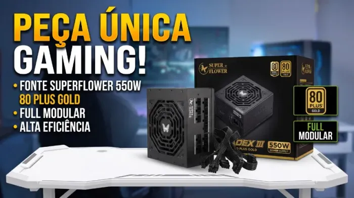 FONTE 550W 80 PLUS GOLD