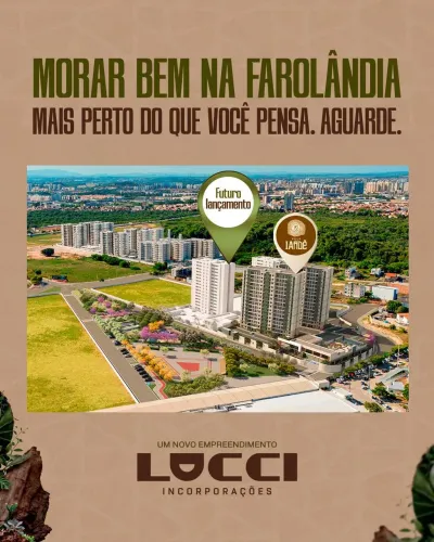 O FUTURO ENDEREÇO DA VALORIZAÇÃO ESTÁ NASCENDO NA FAROLÂNDIA - Lucci [23256]