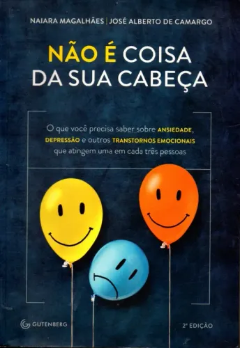 Livro - Não é Coisa da Sua Cabeça / Naiara Magalhães; José Alberto de Camargo 