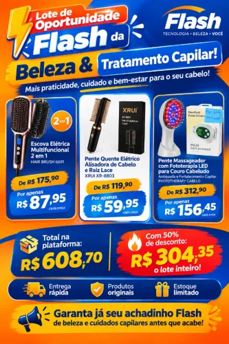 Lote de Oportunidade da Flash - Beleza & Tratamento Capilar