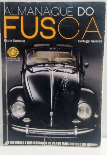 Livro - Almanaque do Fusca Histórias e Curiosidades do Carro Mais Amado do Brasil 