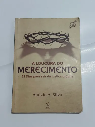 A loucura do merecimento - livro