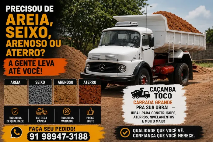 Material para Obra com Preço Justo | Areia ? Seixo ? Arenoso ? Aterro.