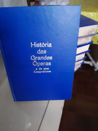 História das Grandes Óperas e de seus Compositores