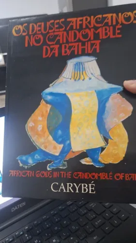 Os Deuses Africanos no Candomblé da Bahia