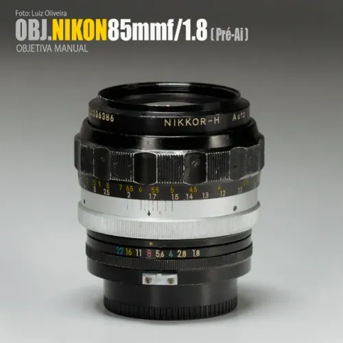 Objetiva Nikon Pré-Ai 85mm f/1.8(Manual).