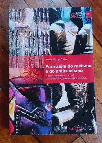 Livro Para além do racismo e do antirracismo