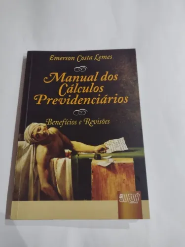 Livro Manual dos Cálculos Previdenciários. Benefícios e Revisões