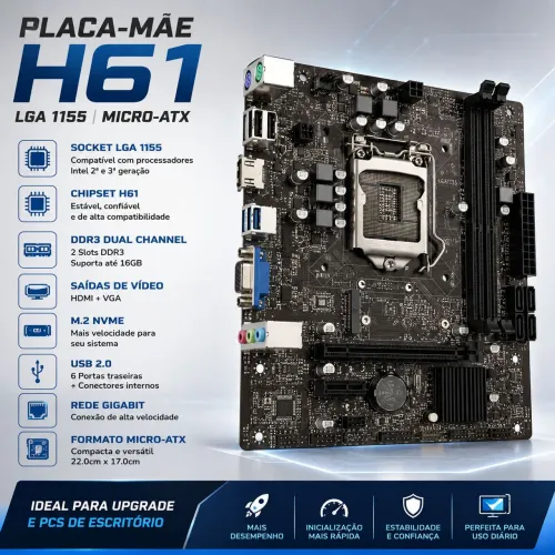 Placa-mãe H61 NOVA - Intel LGA 1155 - DDR3 - Micro-ATX