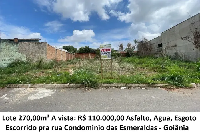 Leia a descrição: Lote 270,00m² (Asfalto, Agua e Esgoto) Condominio das Esmeraldas