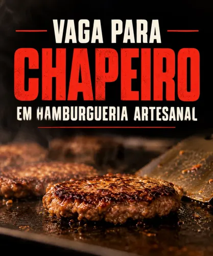 VAGA: CHAPEIRO - HAMBURGUERIA ARTESANAL