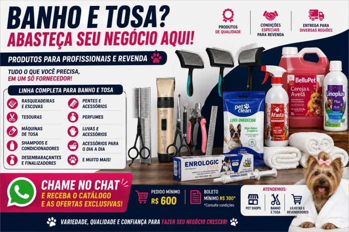 PRODUTOS PARA BANHO E TOSA | REVENDA