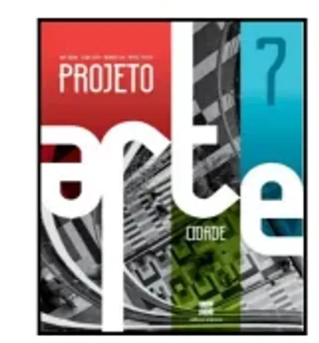 Livro Didático, Projeto Arte: Cidade, 7º Ano