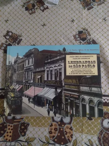 LIVRO LEMBRANÇAS DE SÃO PAULO - A CAPITAL PAULISTA NOS CARTÕES POSTAIS