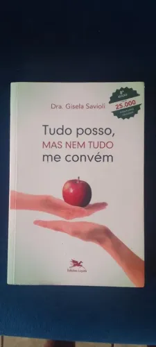 Tudo posso mas nem tudo me convém - Dra. Gisela Savioli