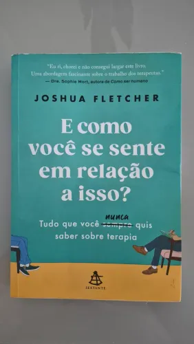 E E COMO VOCÊ SE SENTE EM RELAÇÃO A ISSO