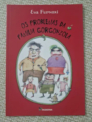 Livro Os Problemas da Família Gorgonzola - Eva Furnari - Ed Moderna