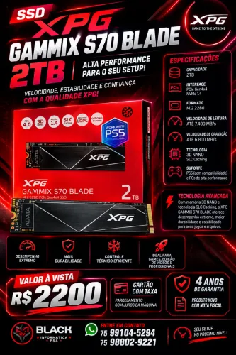 SSD XPG GAMMIX S70 BLADE 2TB ? PCIe 4.0 - 4 anos de garantia 