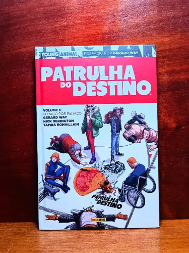 PATRULHA DO DESTINO - Vol 1 - Pedaço Por Pedaço - Gerrard Way e Nick Derington