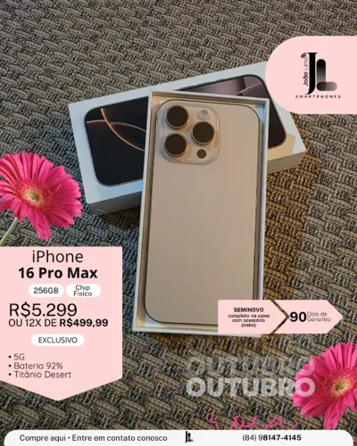 IPHONE 16 PRO MAX, 5G, 256GB, CHIP FÍSICO, TITÂNIO DESERT, BAT 92%, SEMINOVO , EXCLUSIVO!