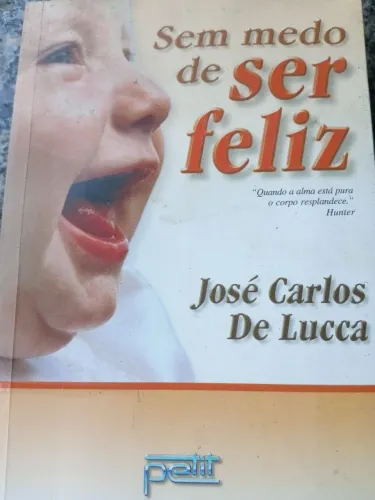 Livro " Sem medo de ser feliz "
