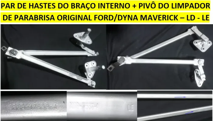 PAR DE HASTES DO LIMPADOR PARABRISA FORD MAVERICK   BRAÇOS INTERNO LD e LE AMBOS COM PIVÔS