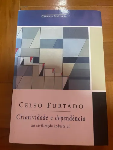 Livro Criatividade e dependência na civilização industrial de Celso Furtado
