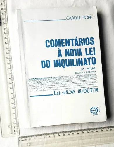 Livro Jurídico Antigo - Comentários à Nova Lei do Inquilinato - Carlyle Popp - 1992