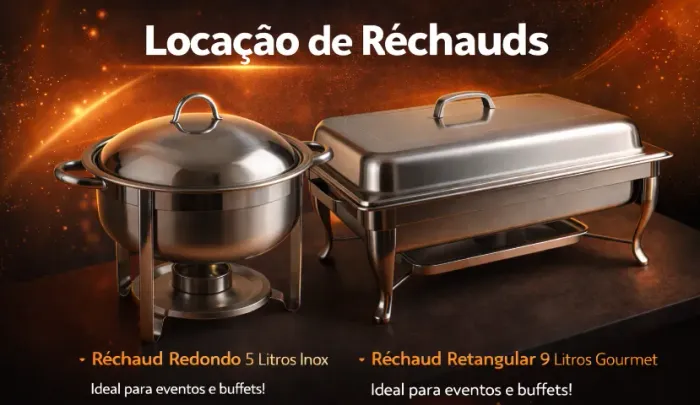 Locação Réchauds de 5 Litros Redondo Inox e Retangular de 9 Litros