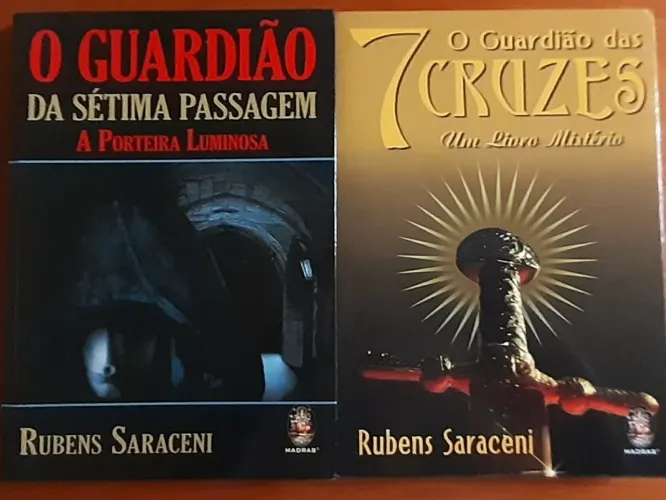 Rubens Saraceni 2 Livros: O Guardião da Sétima Passagem/O Guardião das 7 Cruzes