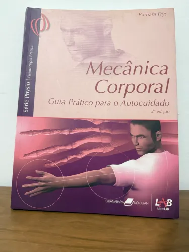 Mecânica corporal - Guia prático para autocuidado