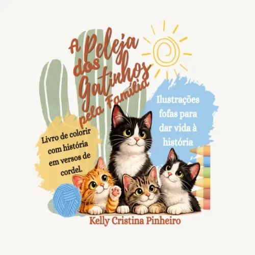 Livro Infantil de Colorir: A Peleja dos Gatinhos pela Família