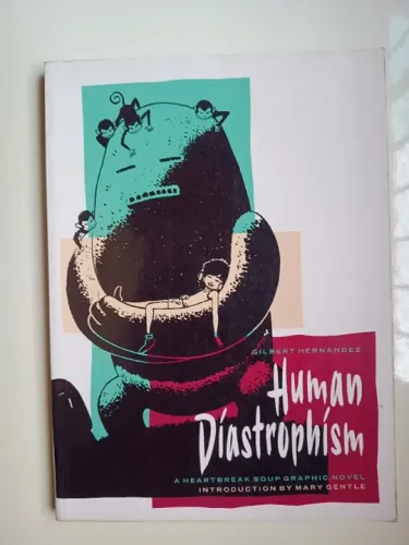 Human Diastrophism (Blood of Palomar),  de Gilbert Hernandez em bom estado!