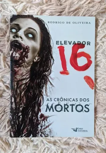 Livro Elevador 16 - As crônicas dos mortos (Usado)