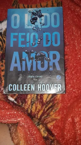 O Lado Feio do Amor - Colleen Hoover | Livro