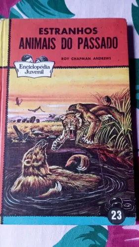 Estranhos Animais do Passado 1964 - Roy Chapman Adrews