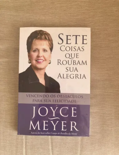 Livro Sete Coisas que Roubam sua Alegria, Autora Joyce Meyer