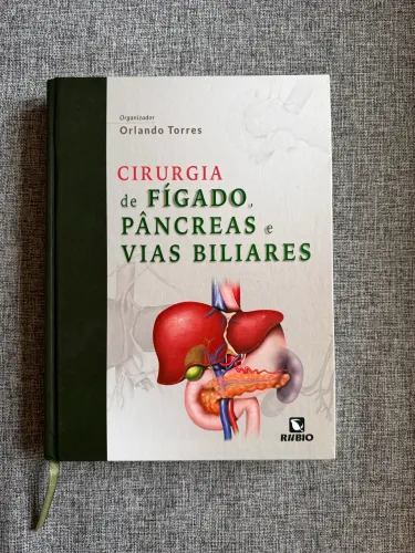 Cirurgia de Fígado, Pâncreas e Vias Biliares - Orlando Torres