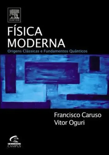 Física Moderna - Origens Clássicas E Fundamentos Quânticos