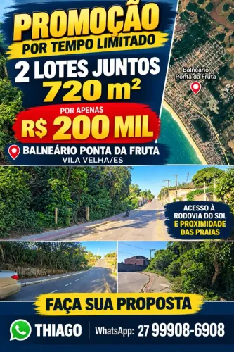 Praia PROMOÇÃO POR TEMPO LIMITADO! 2 LOTES 720M² POR R$ 200 MIL, BALNEÁRIO PONTA DA FRUTA<br>